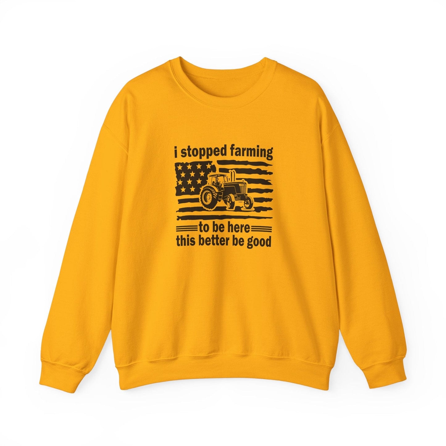I Stopped Farming To Be Here Unisex Heavy Blend™ Crewneck Sweatshirt