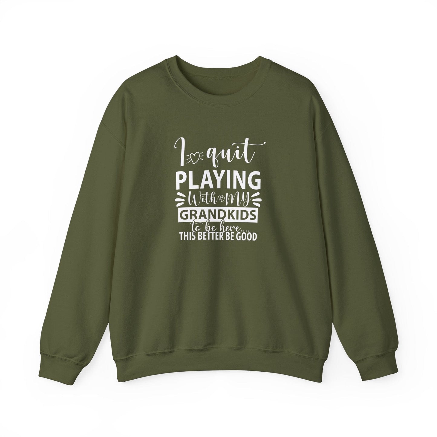 I Quit Playing With My Grandkids To Be Here Unisex Heavy Blend™ Crewneck Sweatshirt