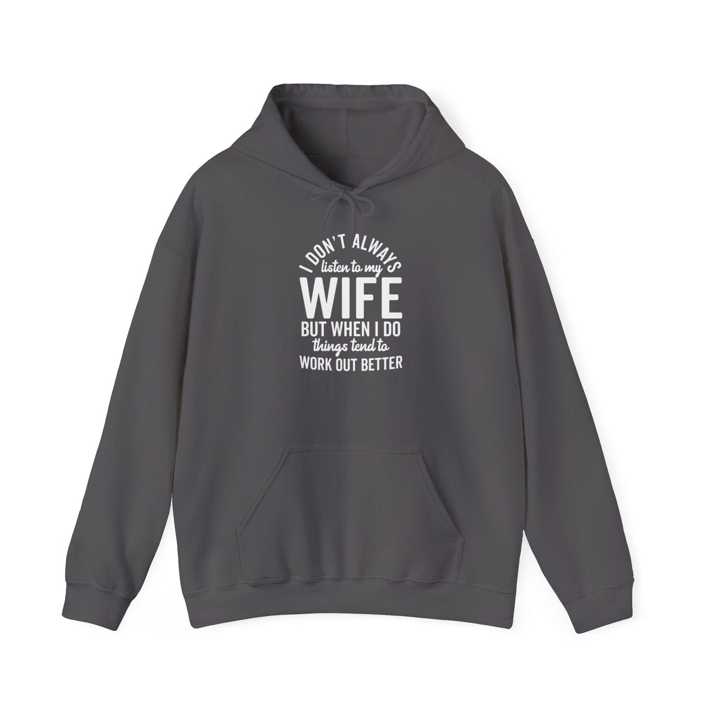 I Don't Always Listen To My Wife Unisex Heavy Blend™ Hooded Sweatshirt