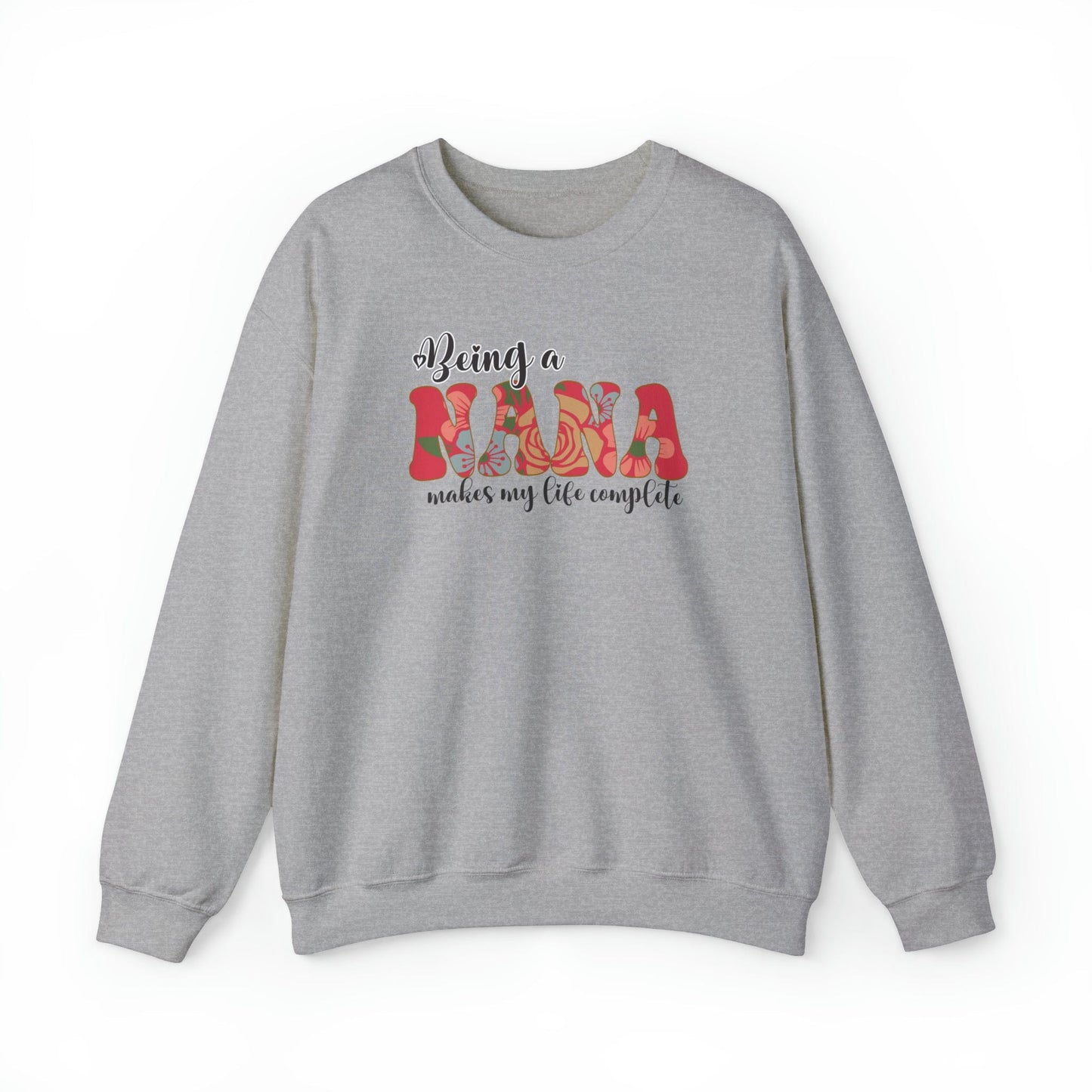 Being A Nana Makes My Life Complete Unisex Heavy Blend™ Crewneck Sweatshirt