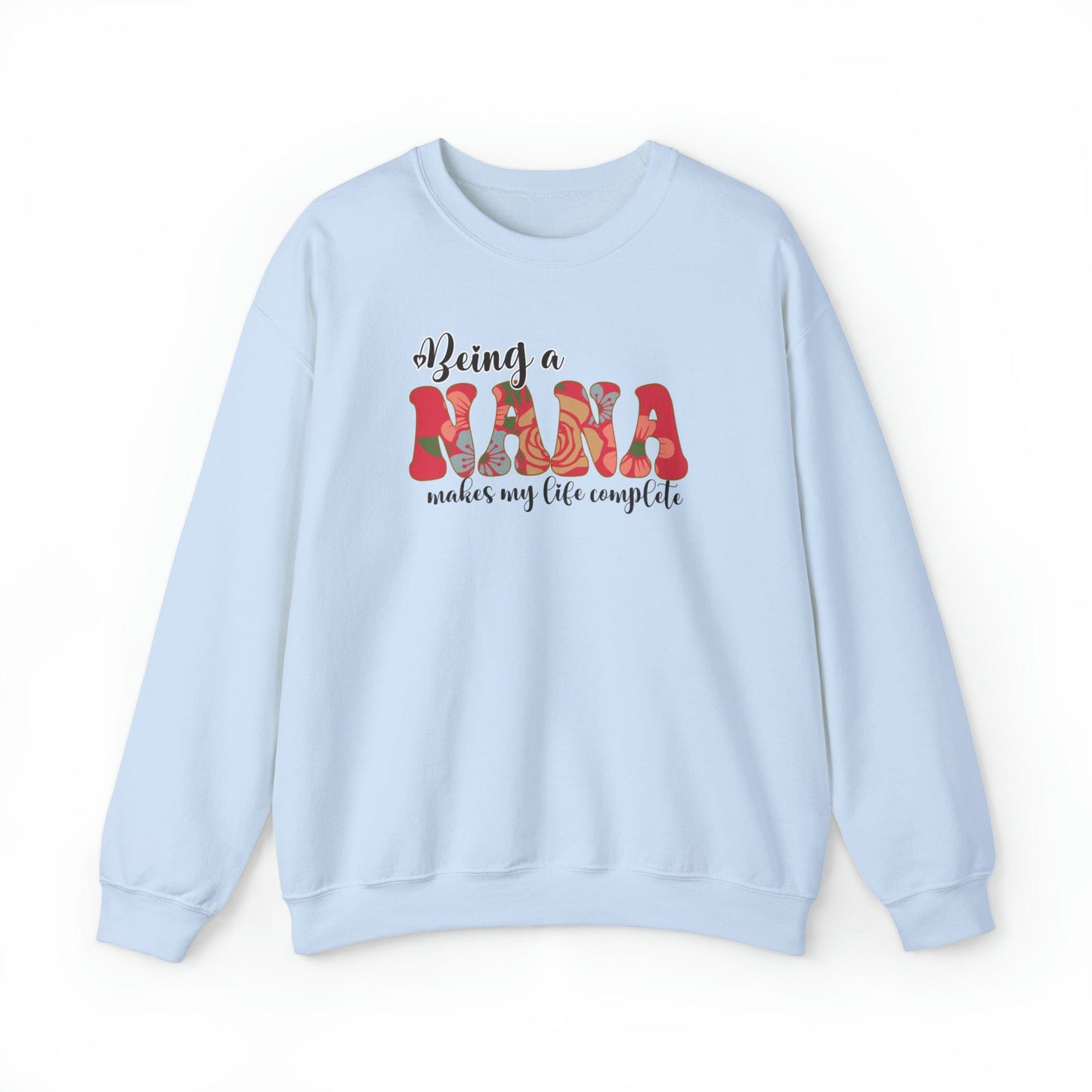 Being A Nana Makes My Life Complete Unisex Heavy Blend™ Crewneck Sweatshirt