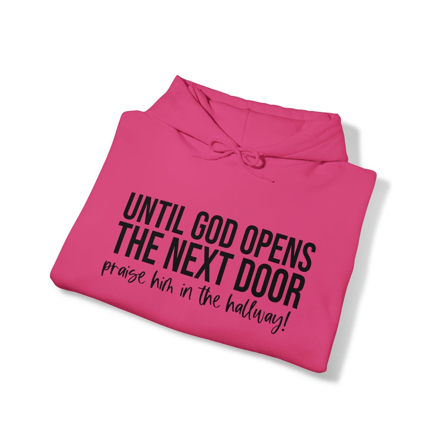 Until God Opens The Next Door Unisex Heavy Blend™ Hooded Sweatshirt