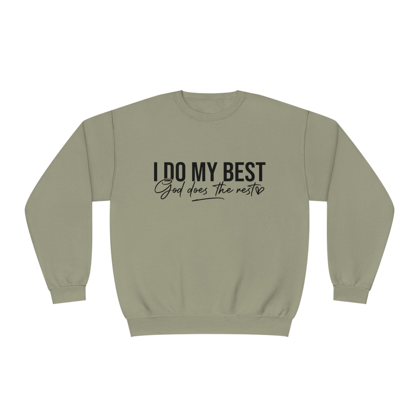 I Do My Best God Does The Rest Unisex NuBlend® Crewneck Sweatshirt