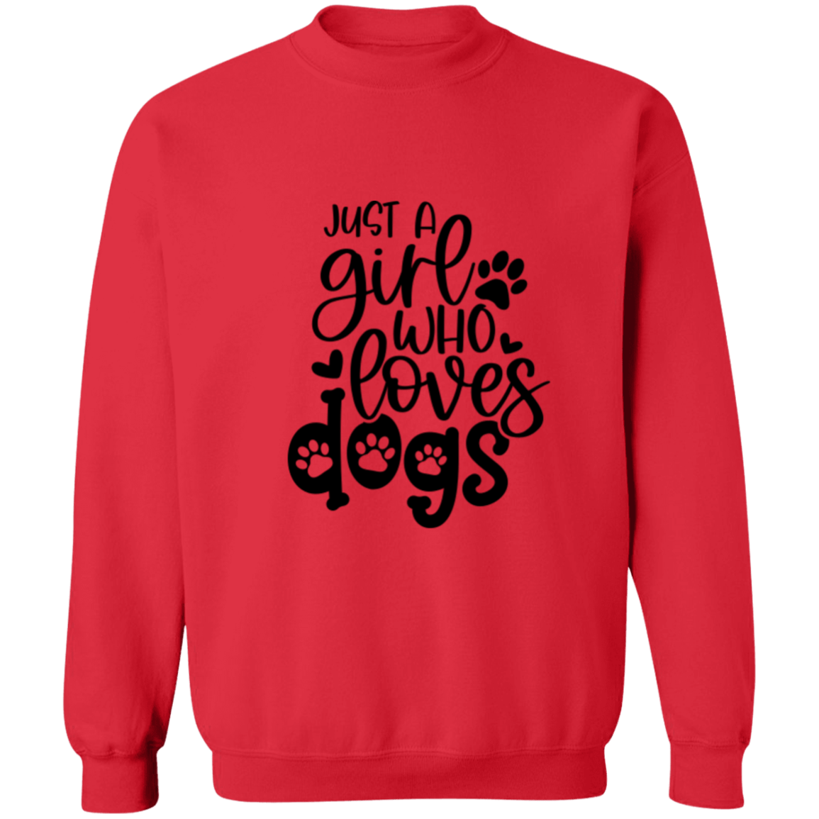 Crewneck Pullover Sweatshirt - Just A Girl Who Loves Dogs