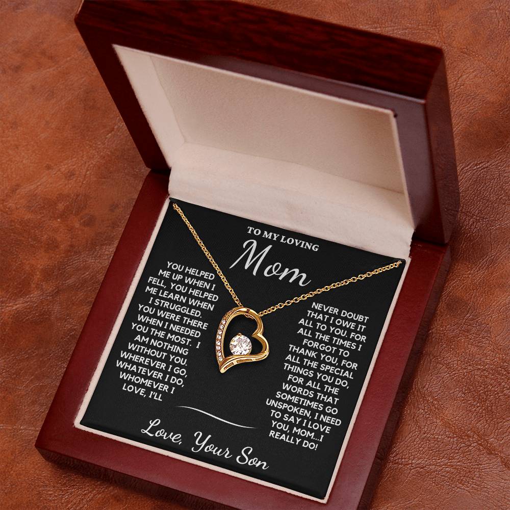 To My Loving Mom Forever Love Necklace From Son - What Every Mom Wants To Hear!