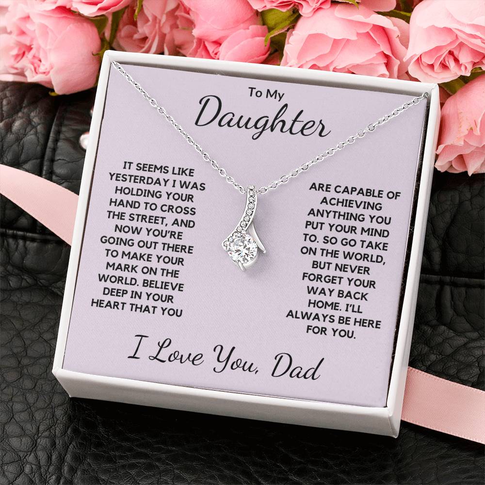 To My Daughter Alluring Beauty Necklace From Dad - The Perfect Gift For Her Graduation or Wedding!