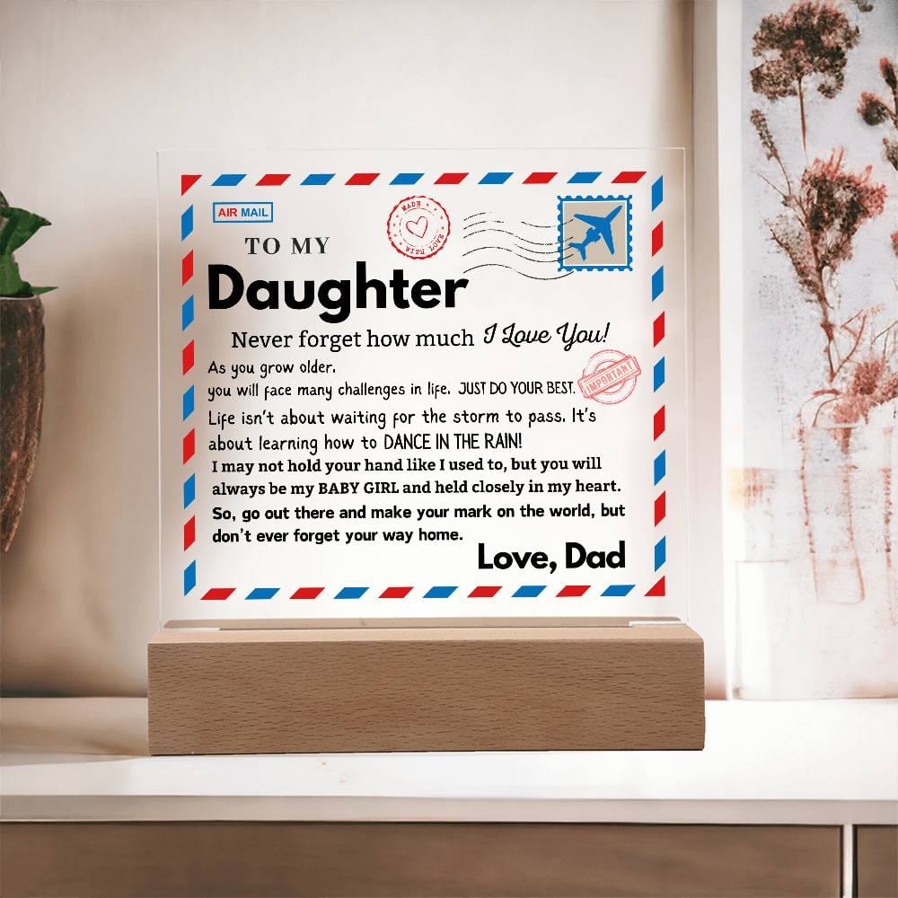 Acrylic Plaque with LED light for your daughter from dad - she can look at it and feel loved whenever she thinks of you!