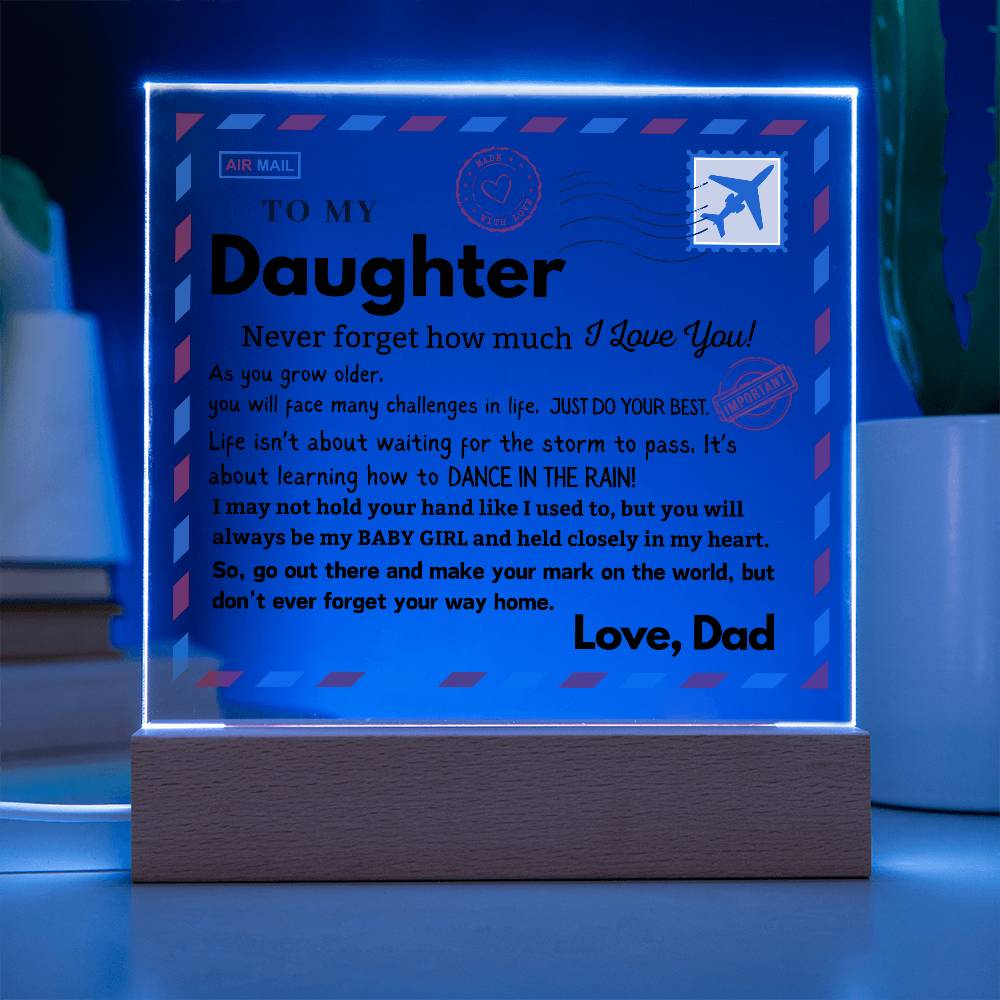 Acrylic Plaque with LED light for your daughter from dad - she can look at it and feel loved whenever she thinks of you!