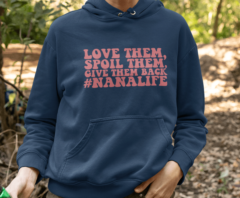Love Them, Spoil Them, Give Them Back, #NanaLife Unisex Heavy Blend™ Hooded Sweatshirt